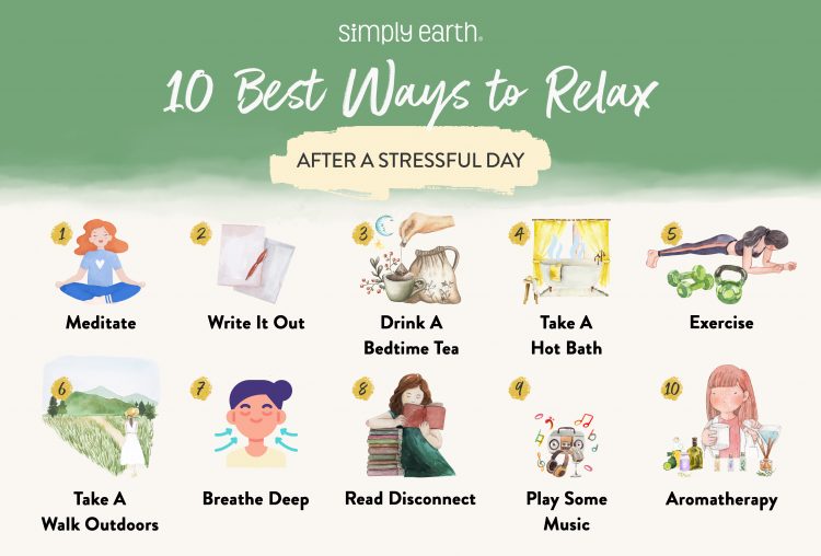 10 Best Ways To Relax After A Stressful Day - Simply Earth Blog